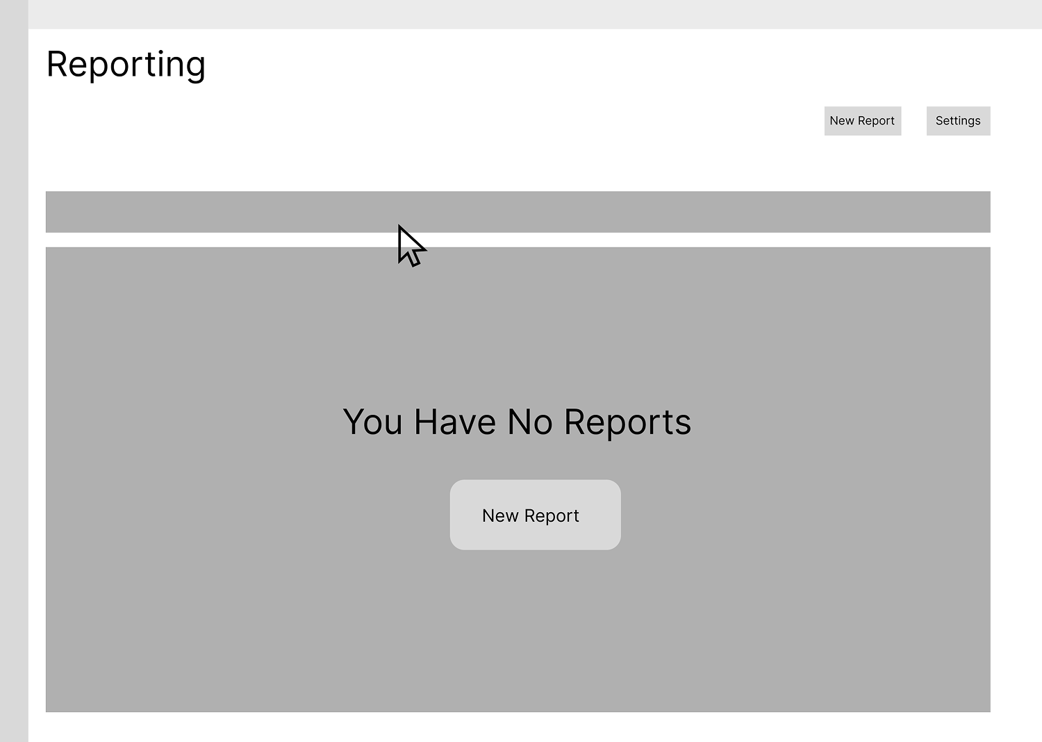 Reporting home empty state wireframe